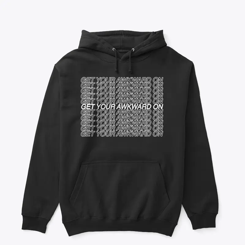 Get Your Awkward On Hoodie